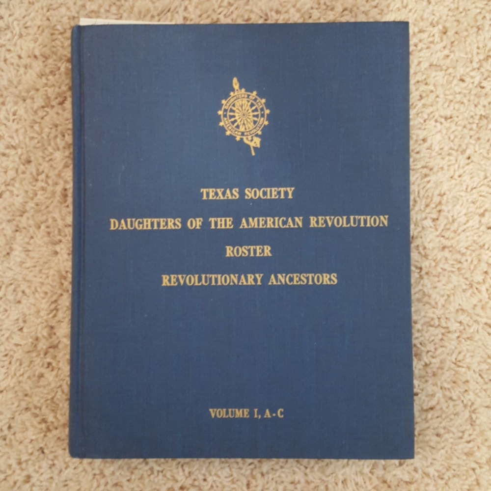 Texas Society Daughters of the American Revolution Roster Vol. 1
